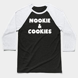 Nookie and Cookies Funny Baseball T-Shirt